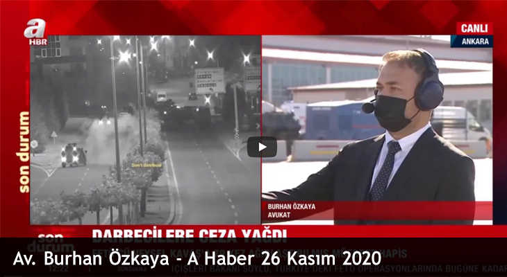 Av. Burhan Özkaya – A Haber 26 Kasım 2020